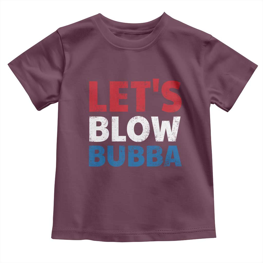 Let's Blow Bubba Toddler T Shirt Donica Lewinsky Political Humor - Wonder Print Shop