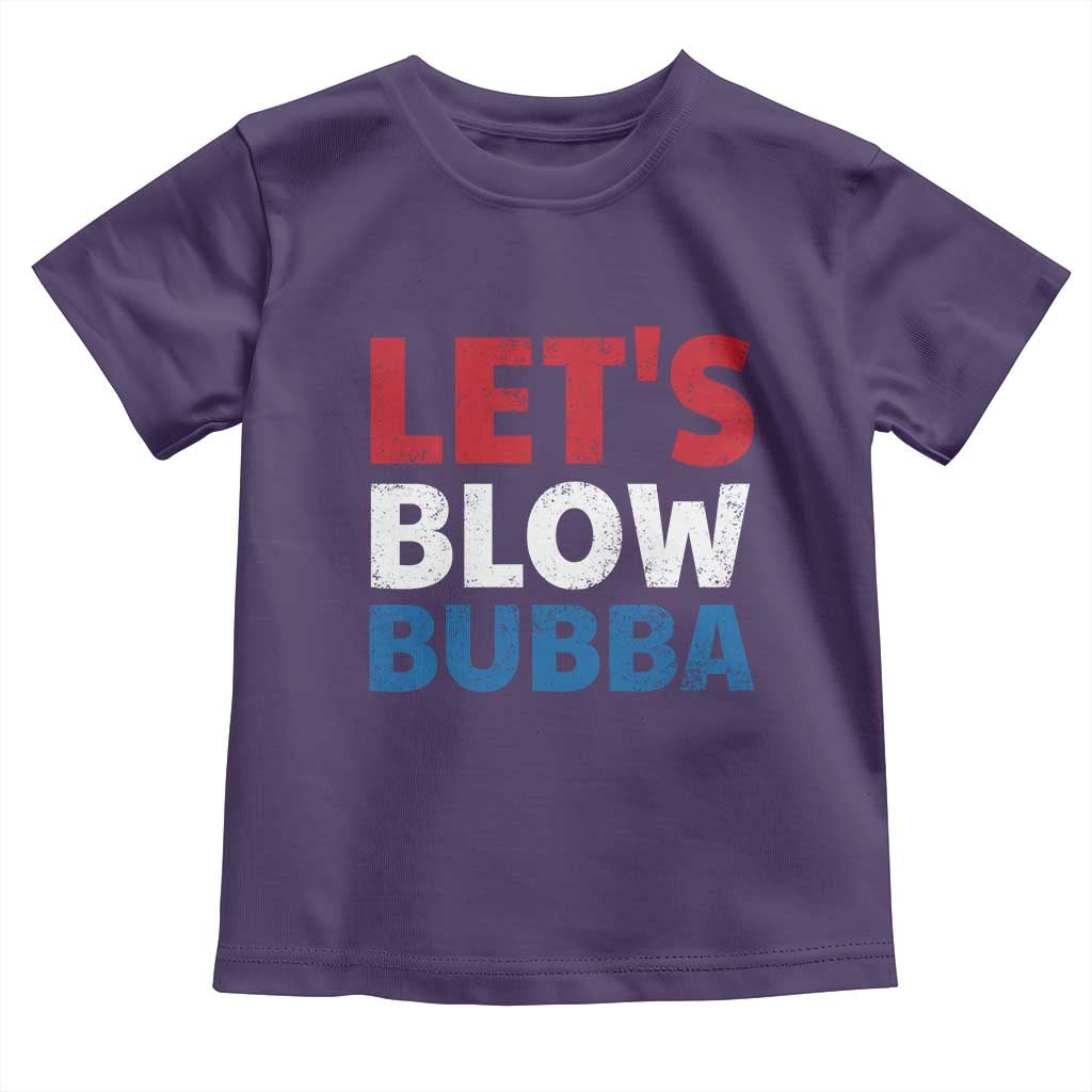 Let's Blow Bubba Toddler T Shirt Donica Lewinsky Political Humor - Wonder Print Shop