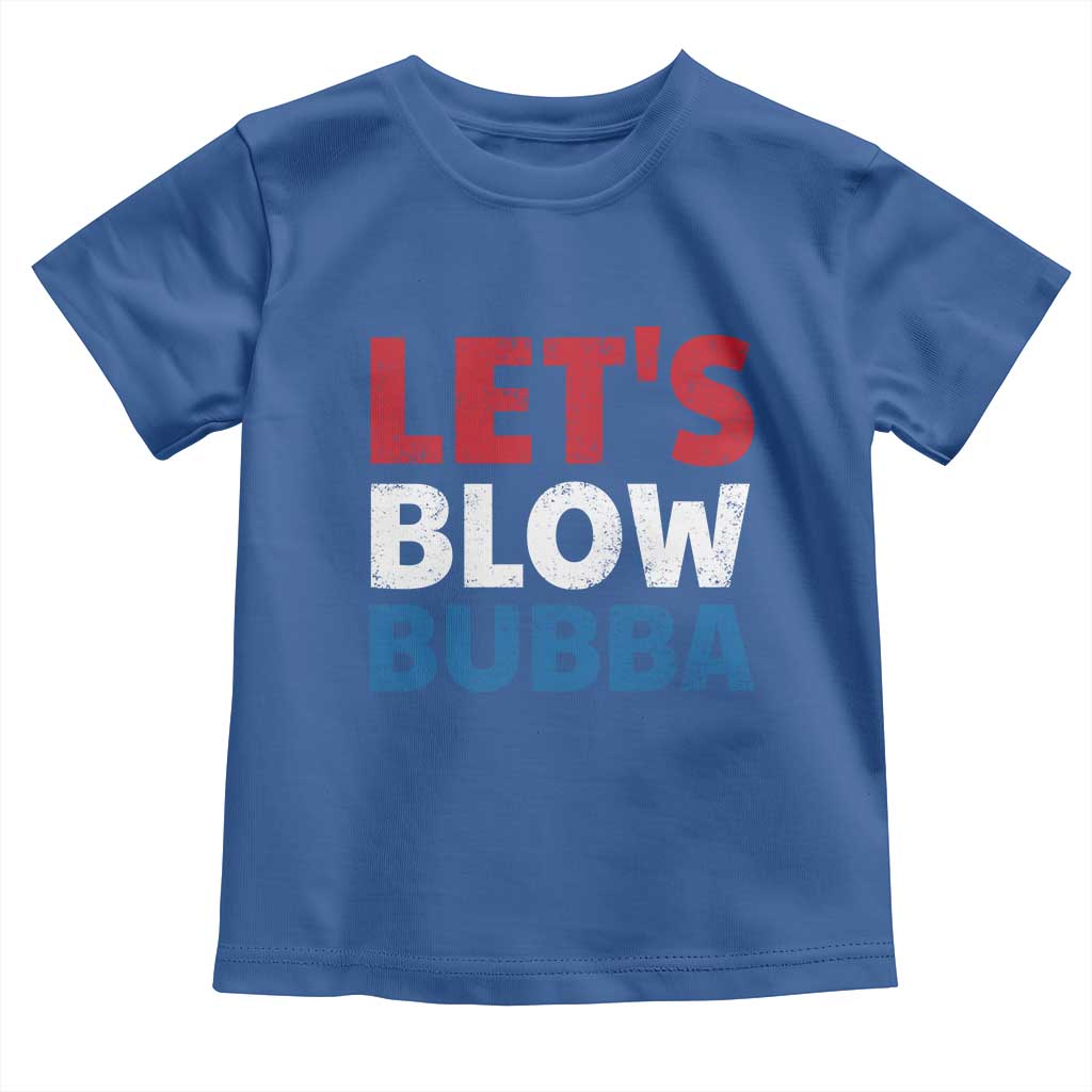 Let's Blow Bubba Toddler T Shirt Donica Lewinsky Political Humor - Wonder Print Shop