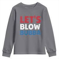 Let's Blow Bubba Youth Sweatshirt Donica Lewinsky Political Humor - Wonder Print Shop