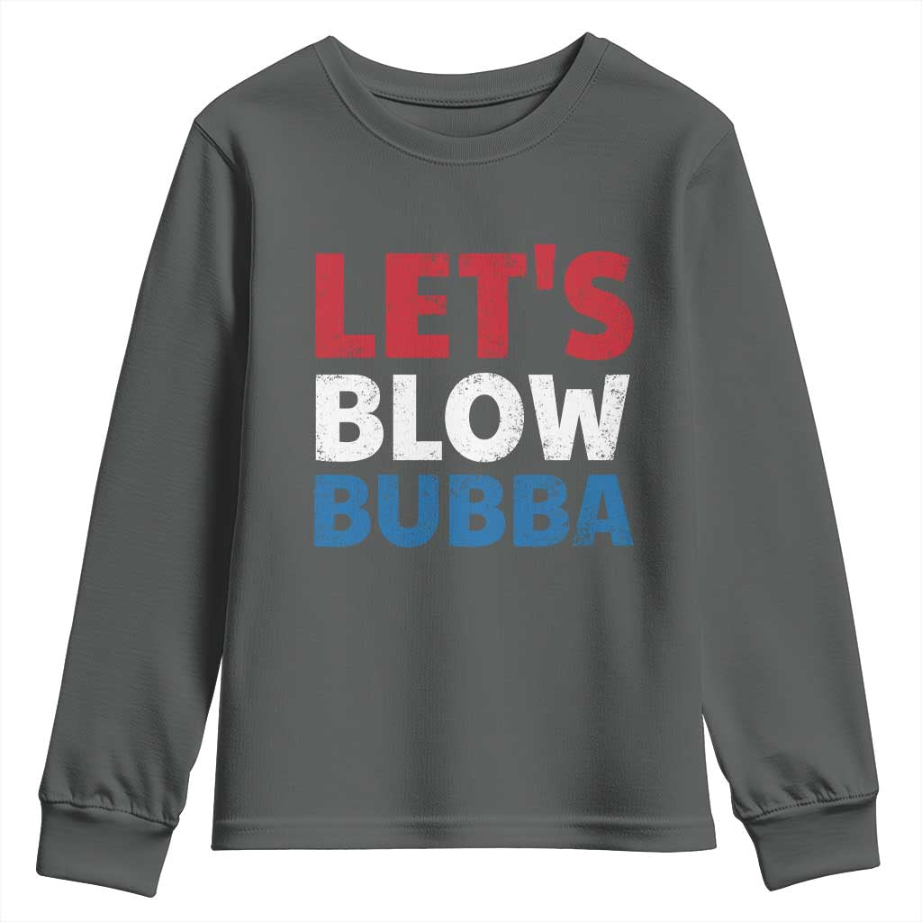 Let's Blow Bubba Youth Sweatshirt Donica Lewinsky Political Humor - Wonder Print Shop