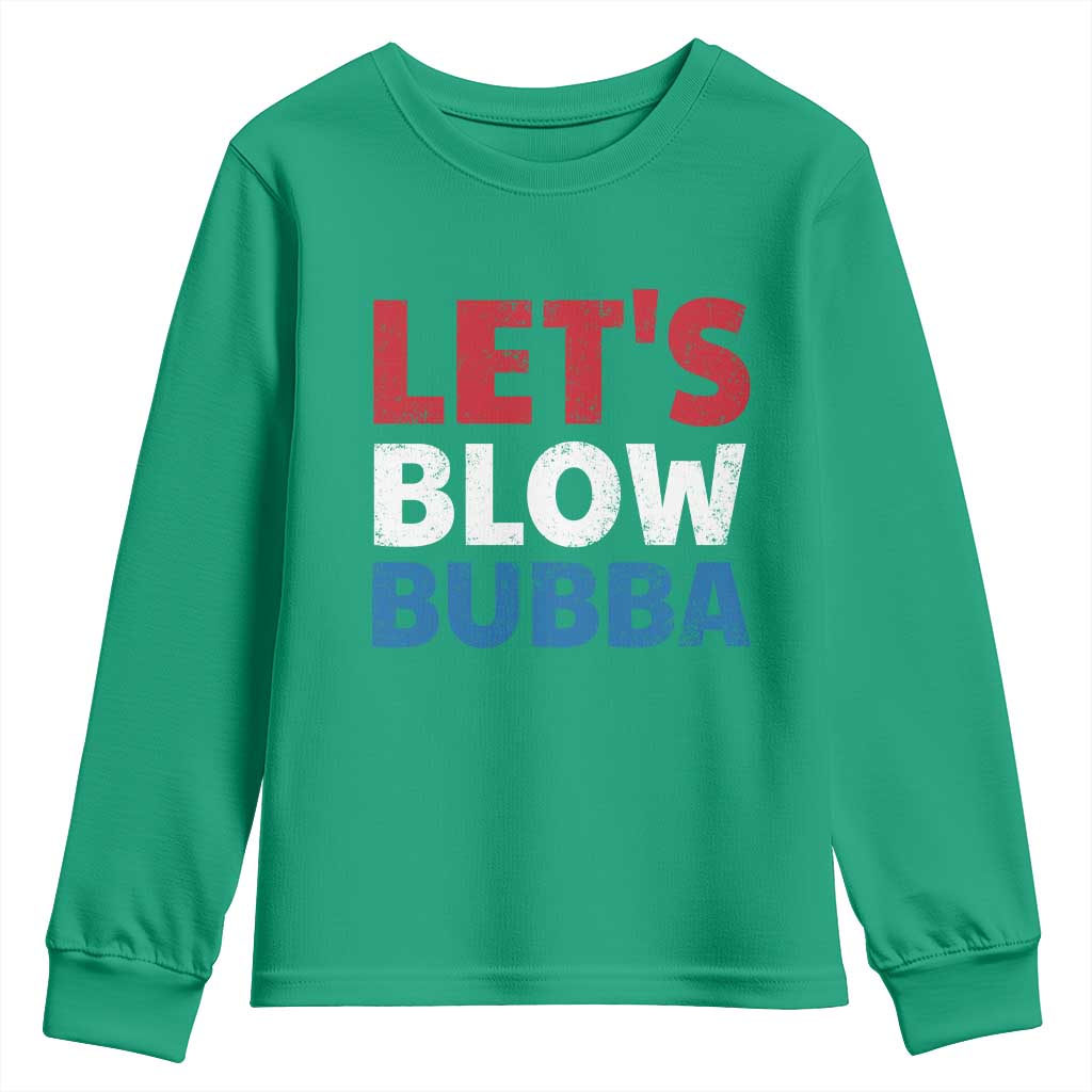 Let's Blow Bubba Youth Sweatshirt Donica Lewinsky Political Humor - Wonder Print Shop