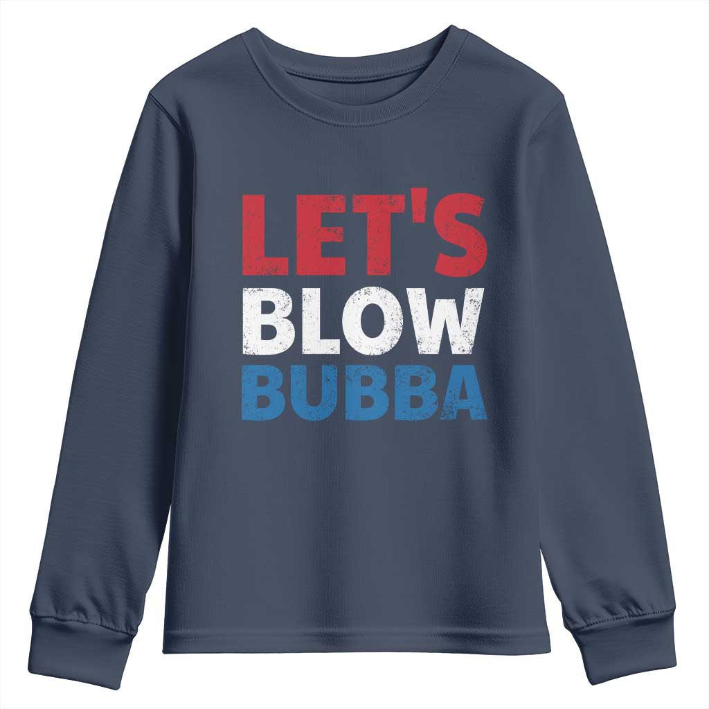Let's Blow Bubba Youth Sweatshirt Donica Lewinsky Political Humor - Wonder Print Shop