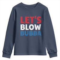 Let's Blow Bubba Youth Sweatshirt Donica Lewinsky Political Humor - Wonder Print Shop