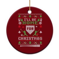 Baseball Ugly Christmas Ceramic Ornament I'll Be Home For Xmas - Wonder Print Shop