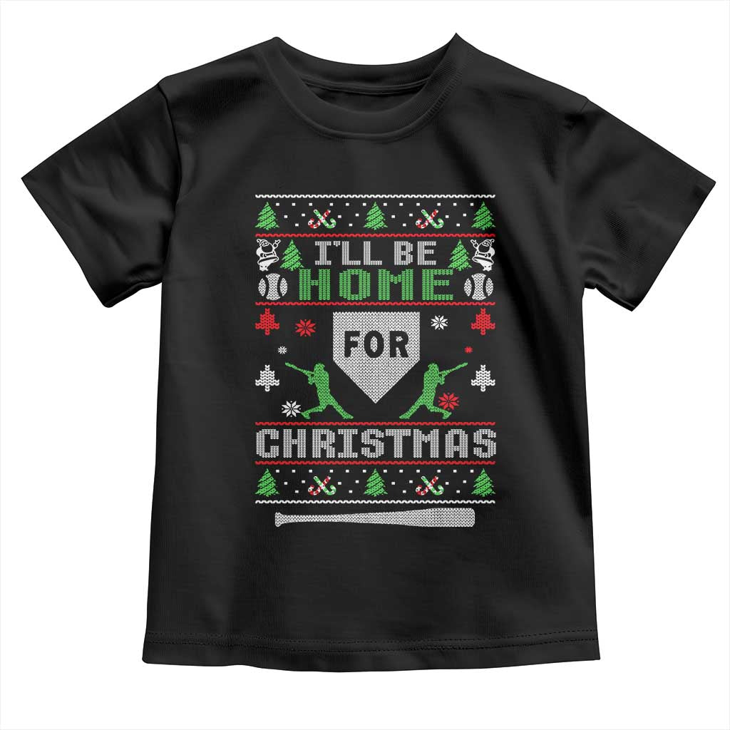 Baseball Ugly Christmas Toddler T Shirt I'll Be Home For Xmas - Wonder Print Shop