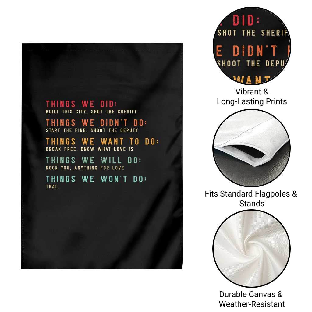 Retro Vintage Things We Did Didnt Want Will Wont Do Garden Flag - Wonder Print Shop