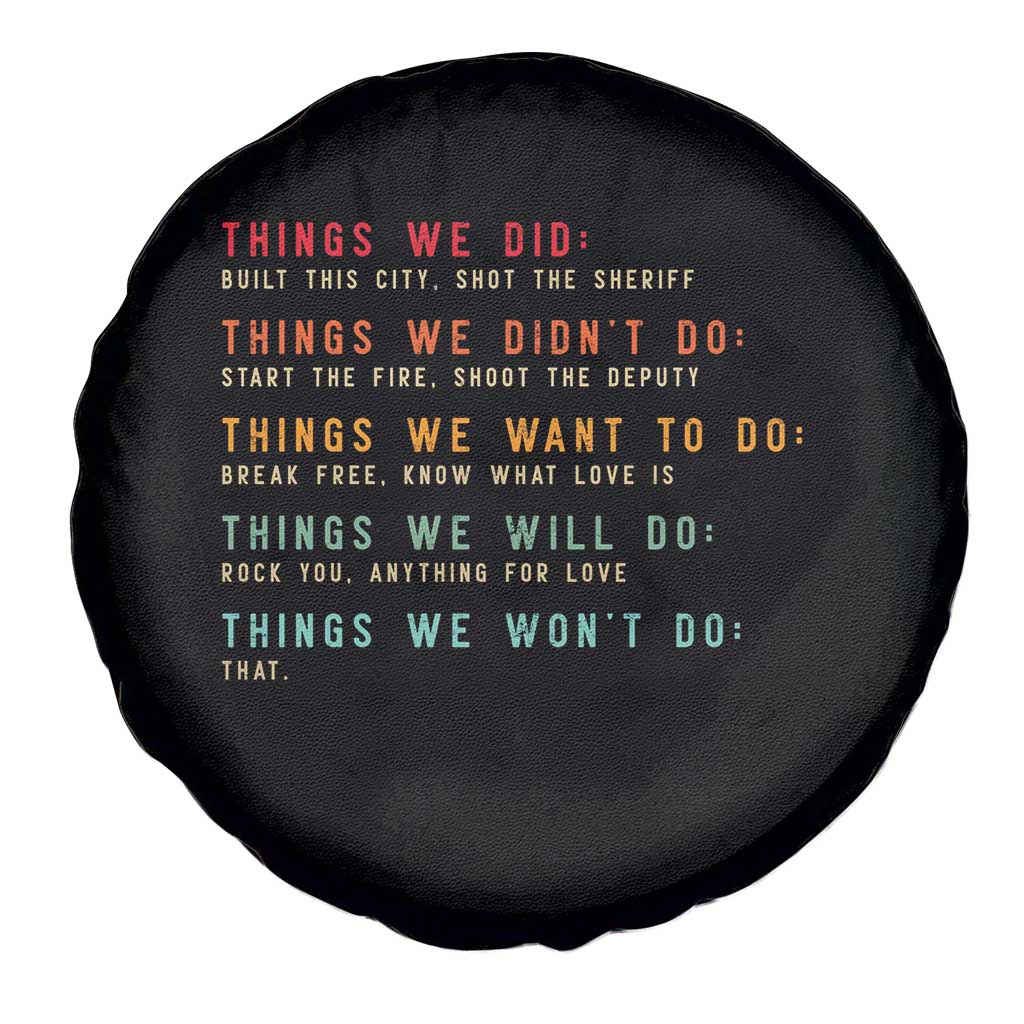 Retro Vintage Things We Did Didnt Want Will Wont Do Spare Tire Cover - Wonder Print Shop
