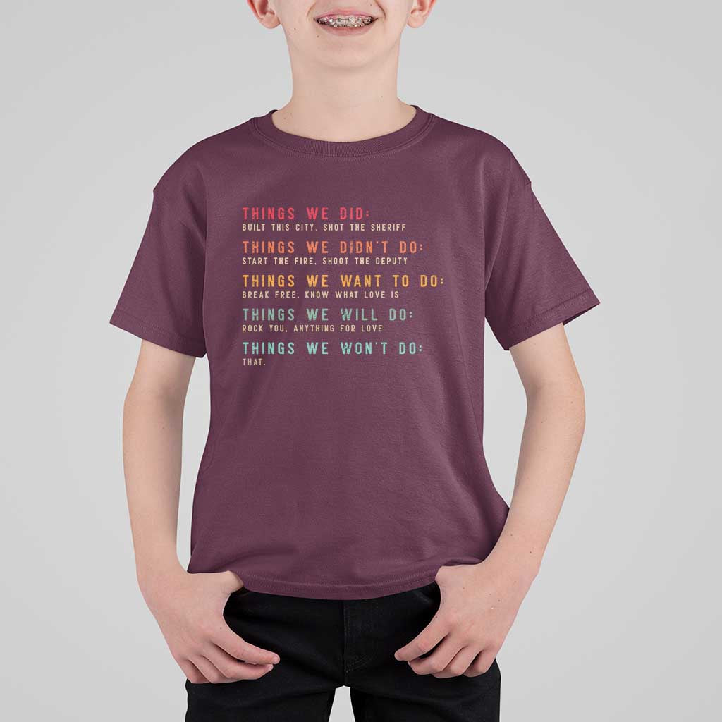 Retro Vintage Things We Did Didnt Want Will Wont Do T Shirt For Kid - Wonder Print Shop