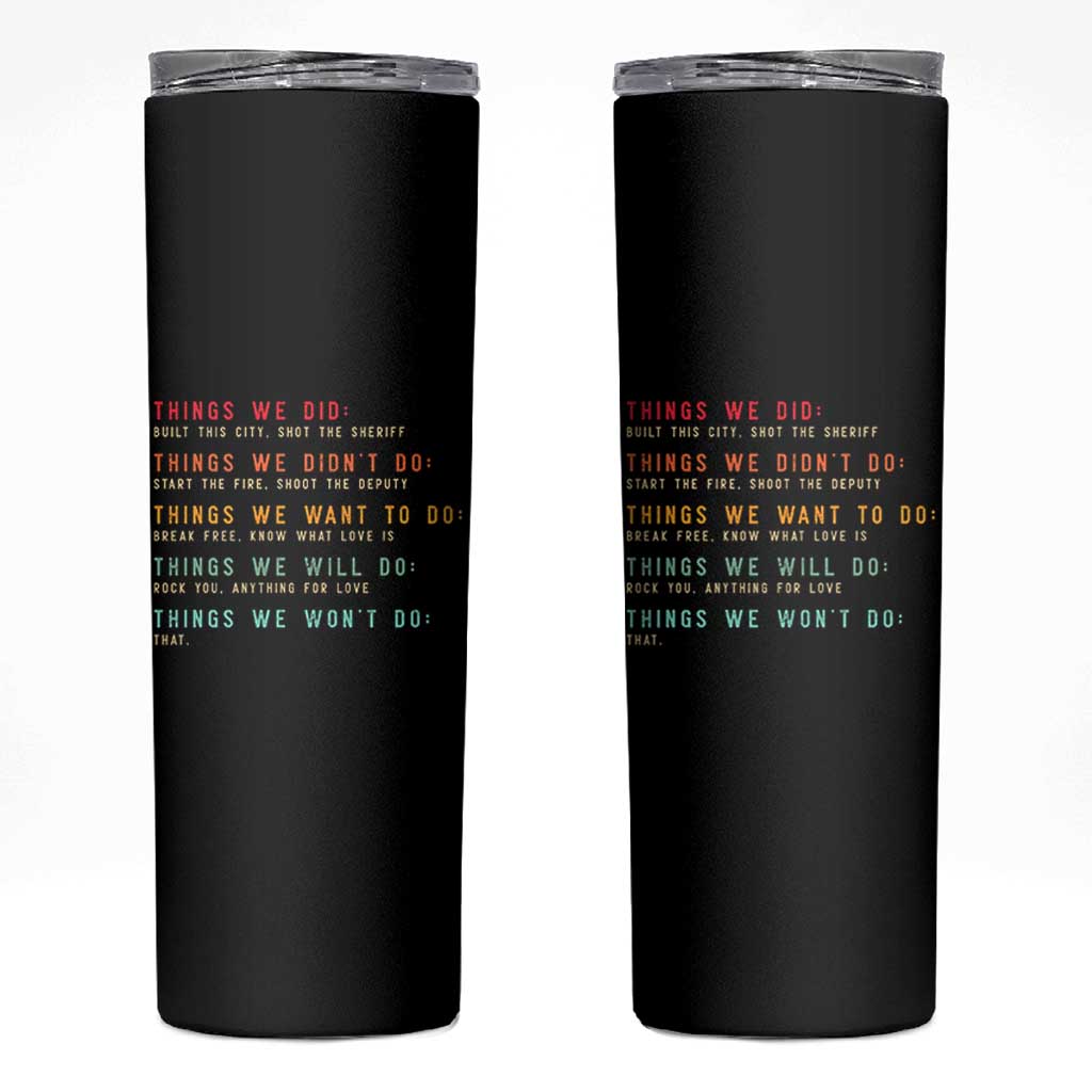 Retro Vintage Things We Did Didnt Want Will Wont Do Skinny Tumbler - Wonder Print Shop