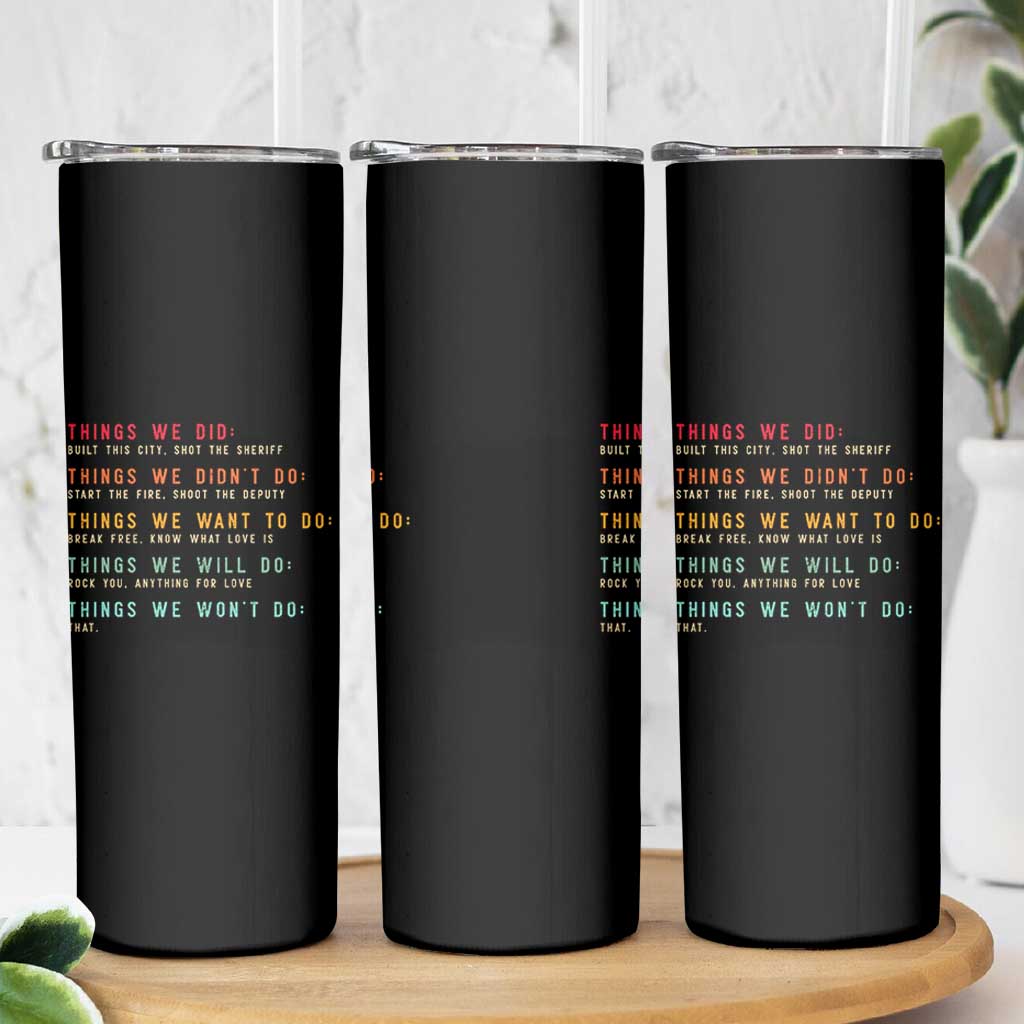 Retro Vintage Things We Did Didnt Want Will Wont Do Skinny Tumbler - Wonder Print Shop