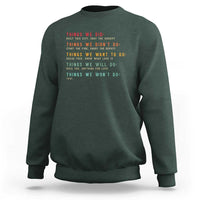 Retro Vintage Things We Did Didnt Want Will Wont Do Sweatshirt - Wonder Print Shop