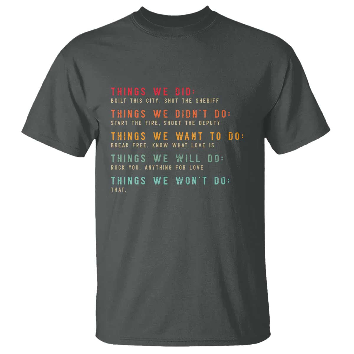 Retro Vintage Things We Did Didnt Want Will Wont Do T Shirt - Wonder Print Shop