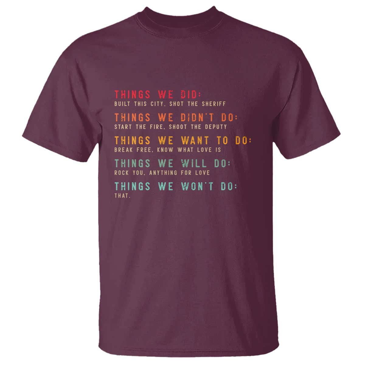 Retro Vintage Things We Did Didnt Want Will Wont Do T Shirt - Wonder Print Shop