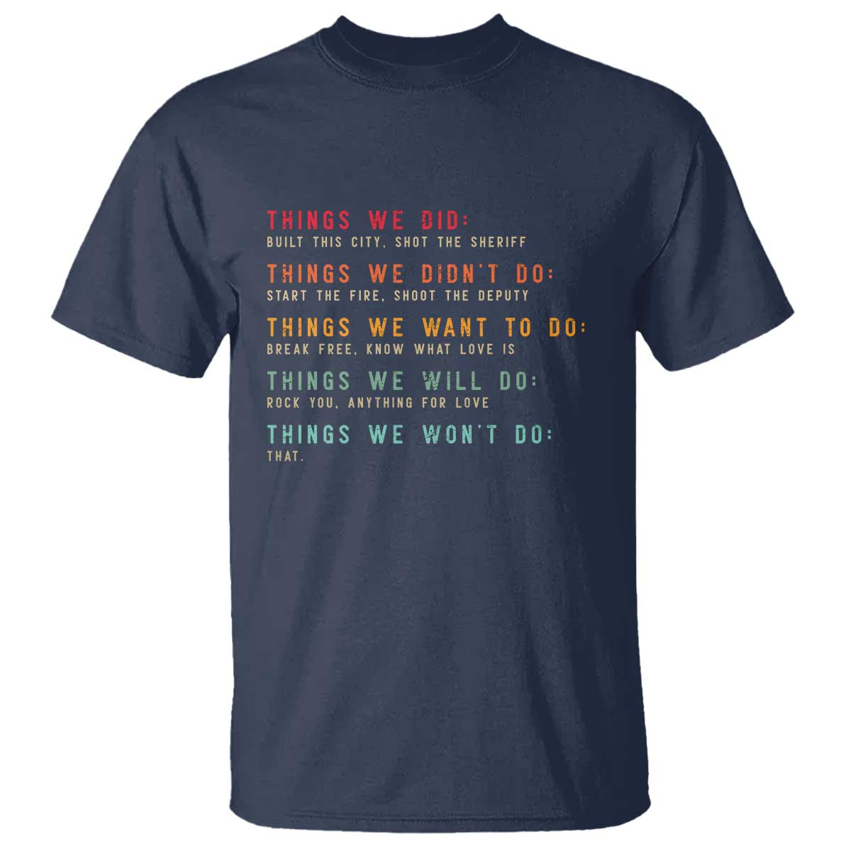 Retro Vintage Things We Did Didnt Want Will Wont Do T Shirt - Wonder Print Shop