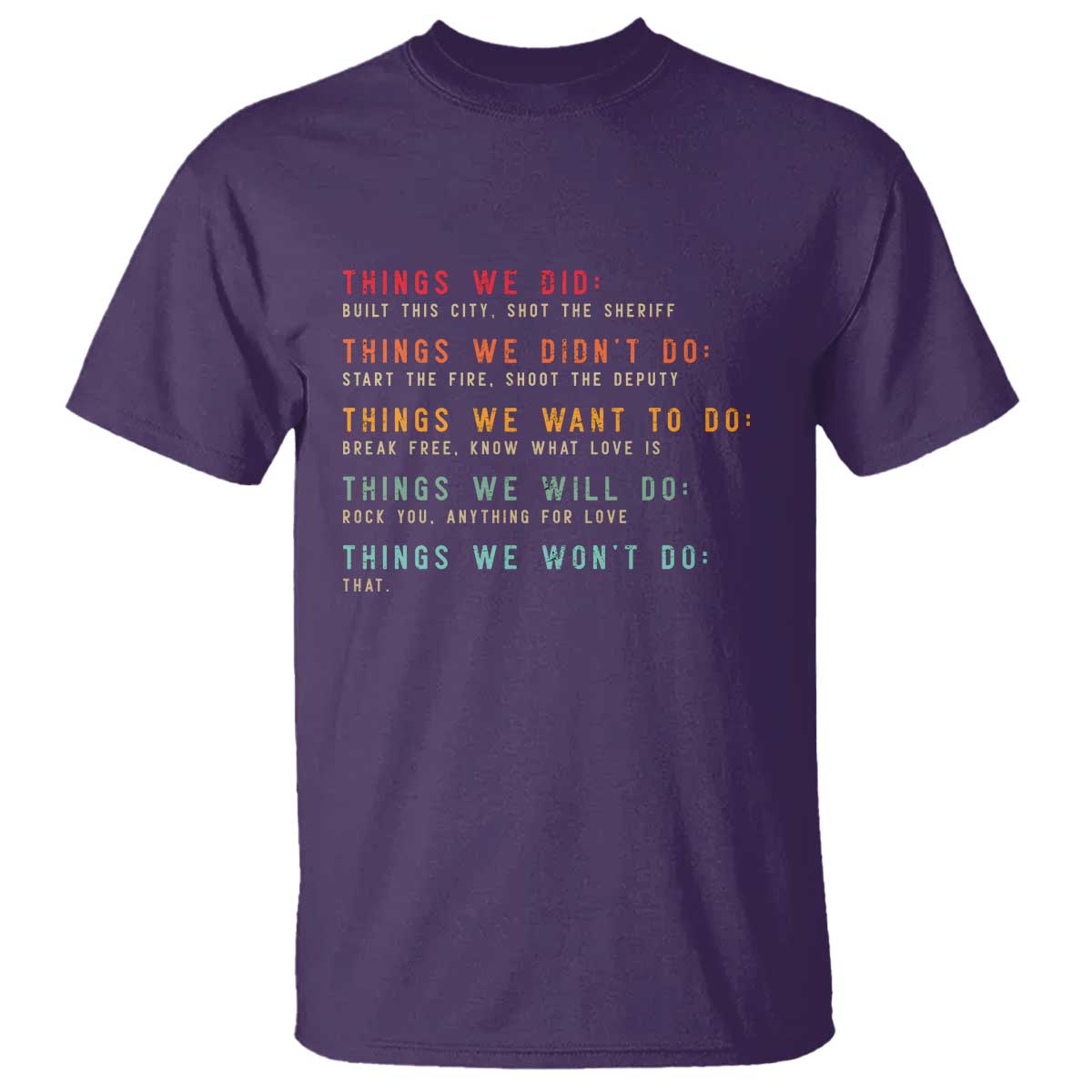 Retro Vintage Things We Did Didnt Want Will Wont Do T Shirt - Wonder Print Shop