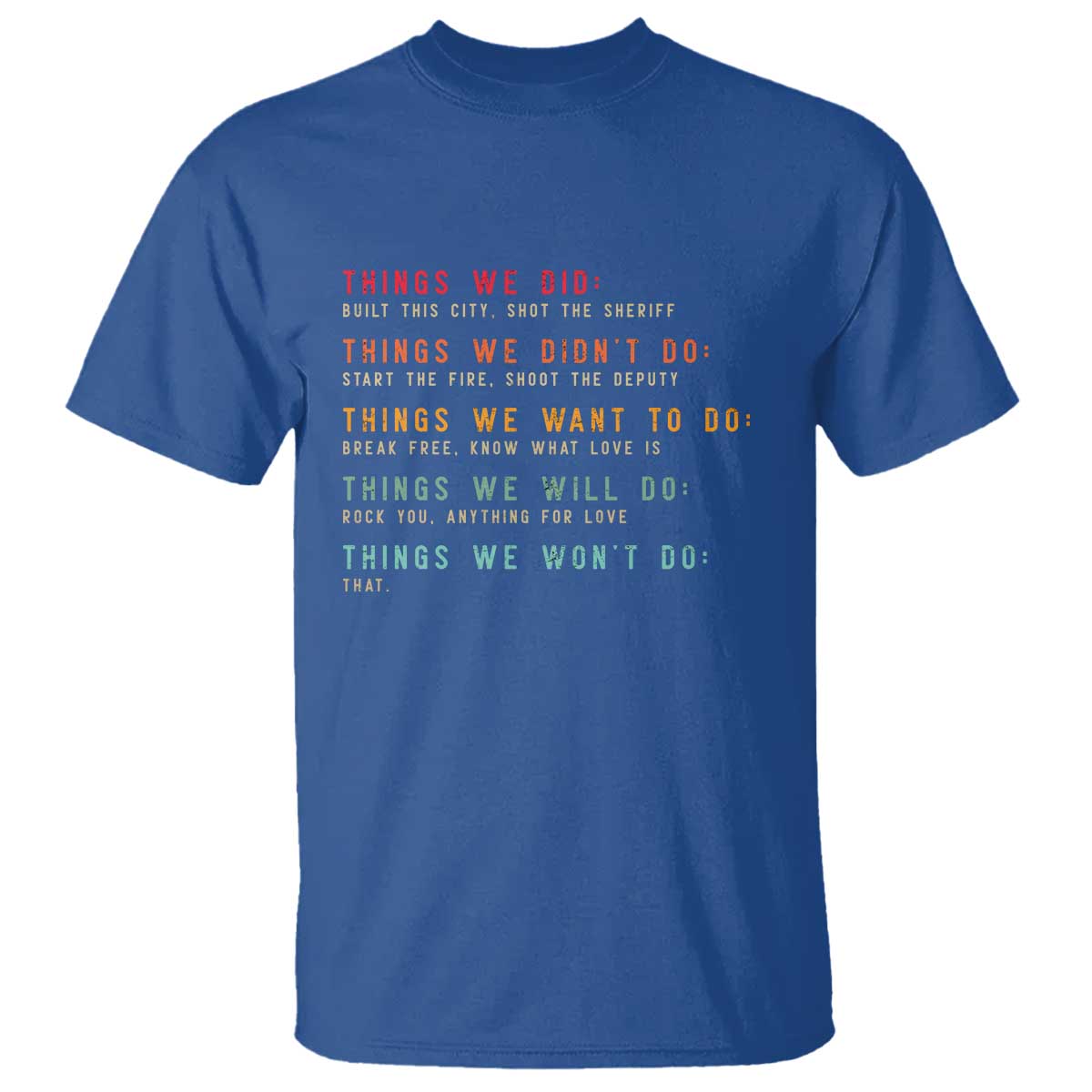 Retro Vintage Things We Did Didnt Want Will Wont Do T Shirt - Wonder Print Shop