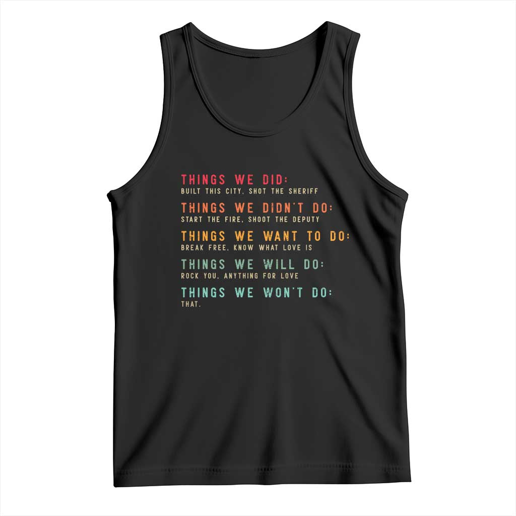 Retro Vintage Things We Did Didnt Want Will Wont Do Tank Top - Wonder Print Shop