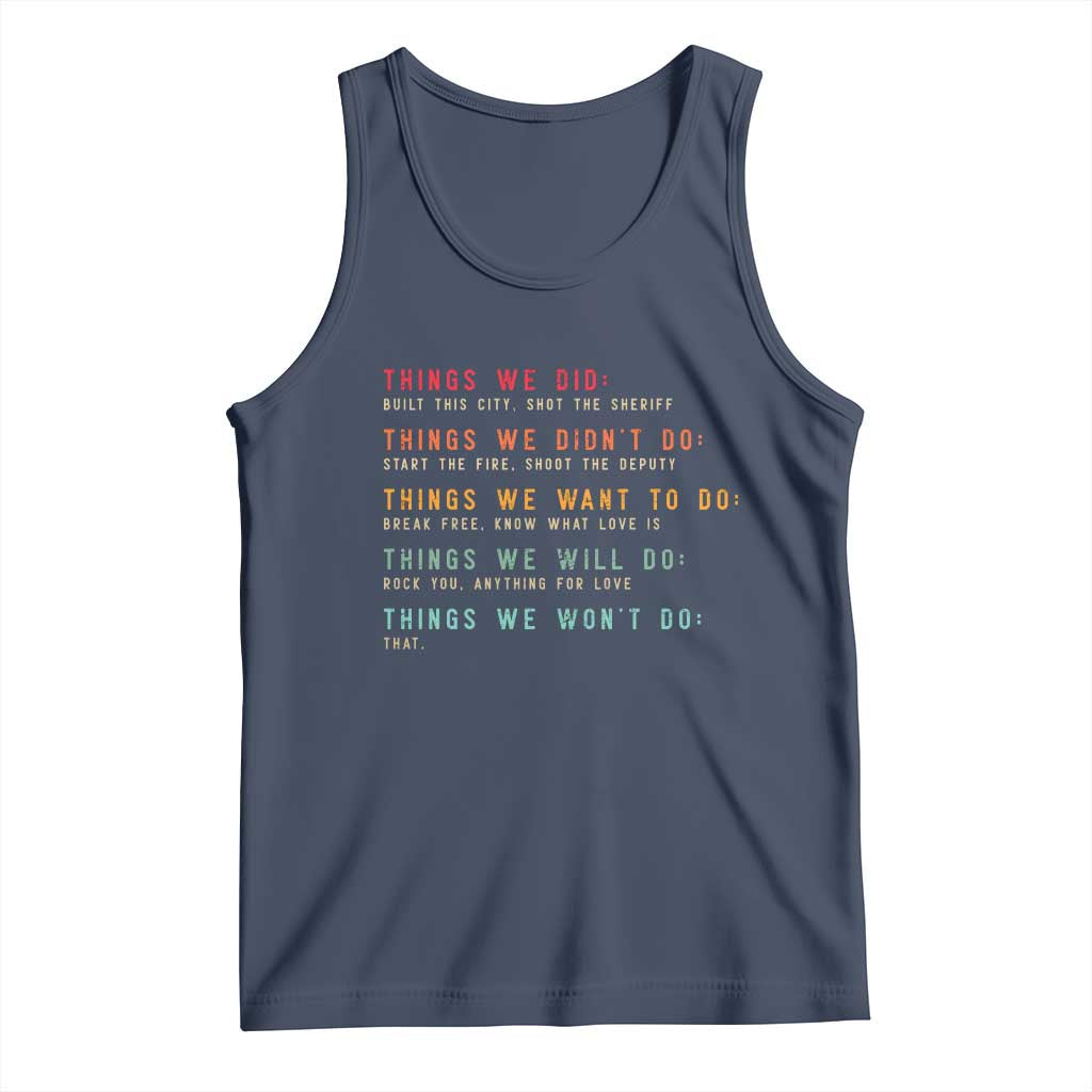 Retro Vintage Things We Did Didnt Want Will Wont Do Tank Top - Wonder Print Shop