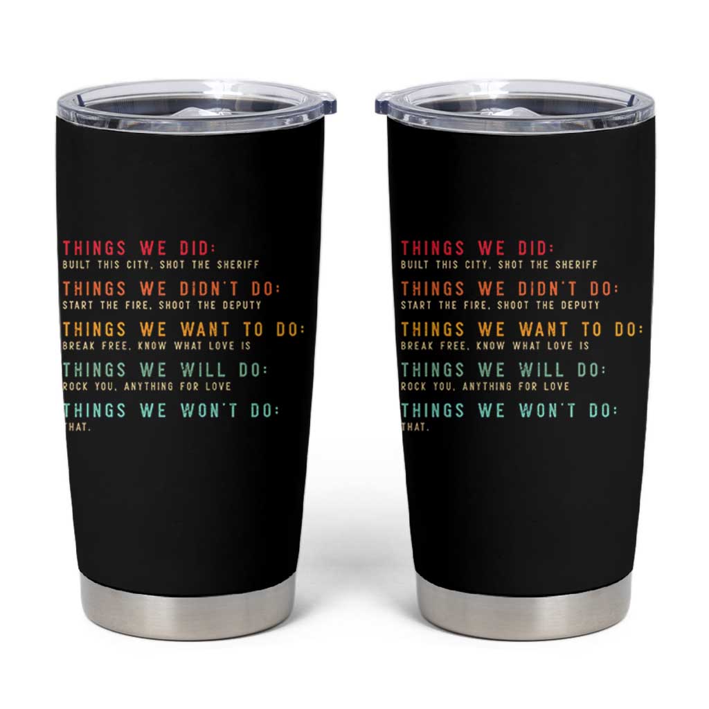 Retro Vintage Things We Did Didnt Want Will Wont Do Tumbler Cup - Wonder Print Shop