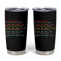 Retro Vintage Things We Did Didnt Want Will Wont Do Tumbler Cup - Wonder Print Shop