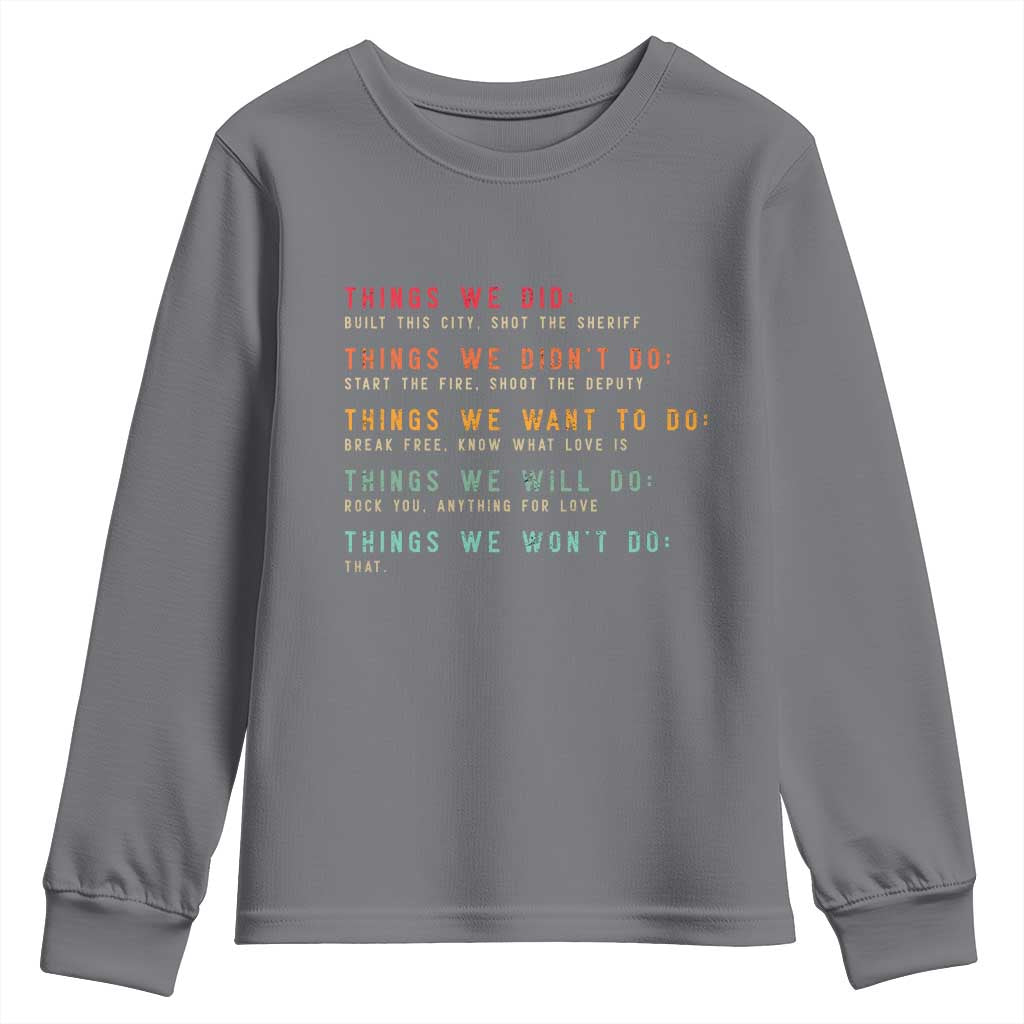 Retro Vintage Things We Did Didnt Want Will Wont Do Youth Sweatshirt - Wonder Print Shop