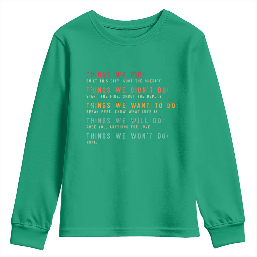Retro Vintage Things We Did Didnt Want Will Wont Do Youth Sweatshirt - Wonder Print Shop