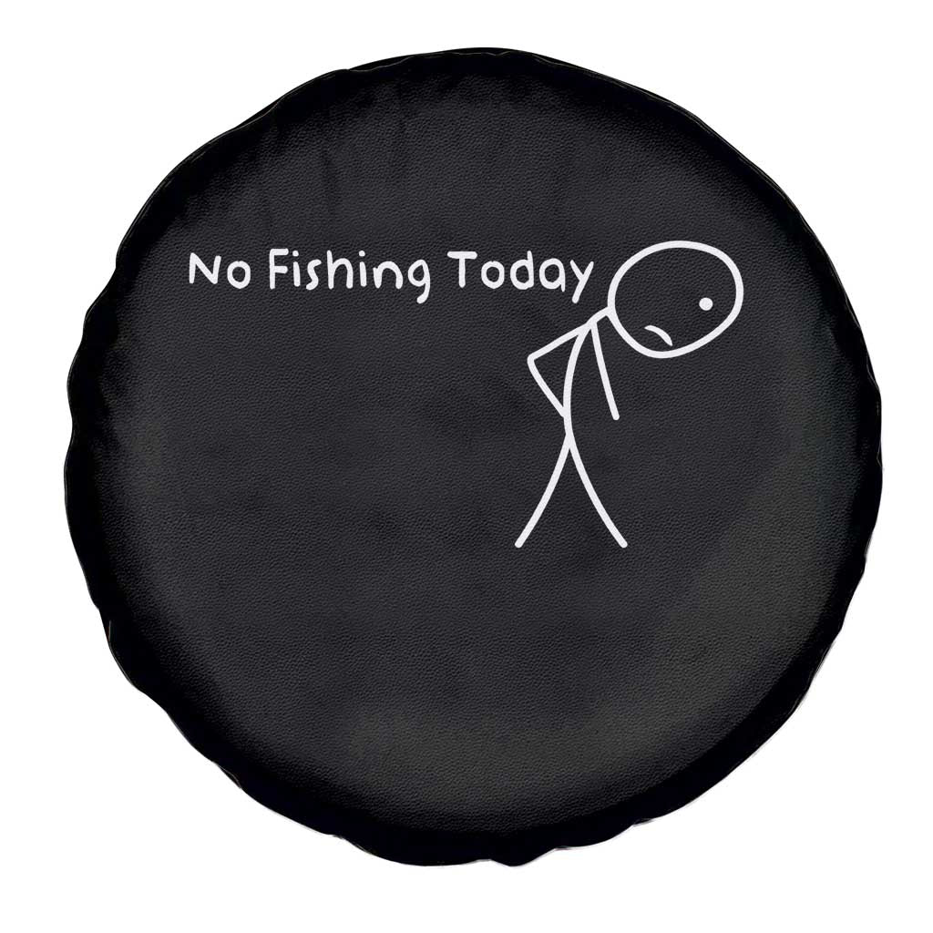 No Fishing Today Spare Tire Cover Funny Fishing Gifts Fathers Day - Wonder Print Shop