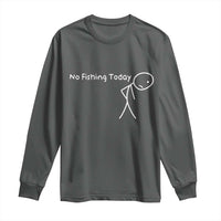 No Fishing Today Long Sleeve Shirt Funny Fishing Gifts Fathers Day - Wonder Print Shop