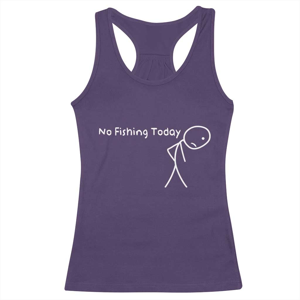 No Fishing Today Racerback Tank Top Funny Fishing Gifts Fathers Day - Wonder Print Shop