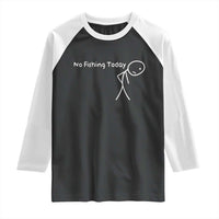 No Fishing Today Raglan Shirt Funny Fishing Gifts Fathers Day - Wonder Print Shop