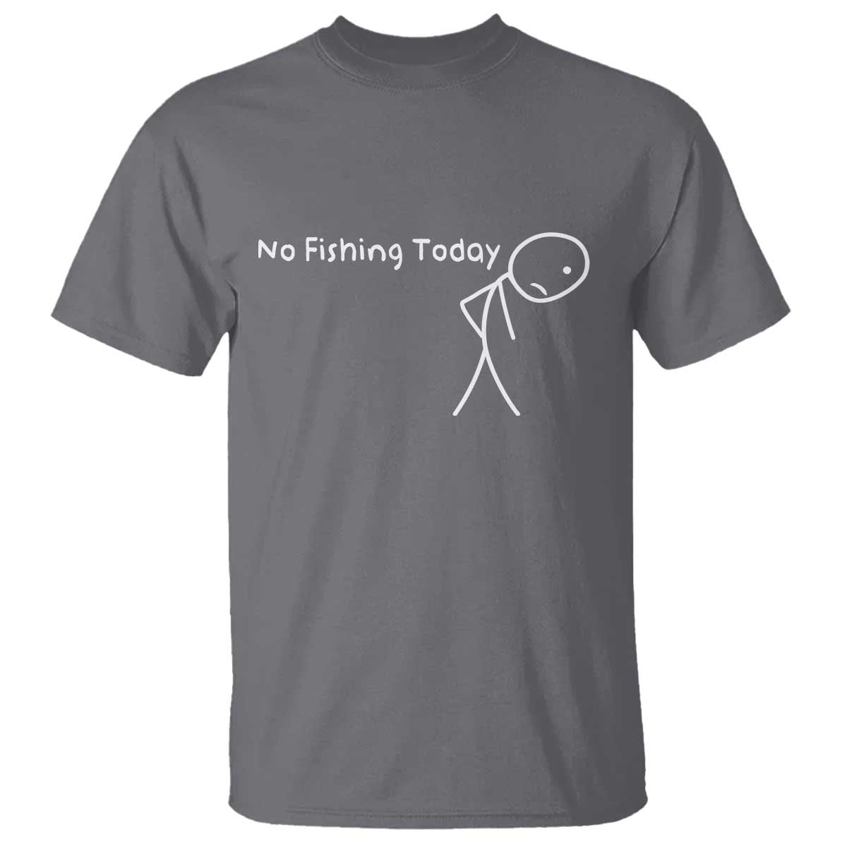 No Fishing Today T Shirt Funny Fishing Gifts Fathers Day - Wonder Print Shop
