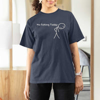 No Fishing Today T Shirt For Women Funny Fishing Gifts Fathers Day - Wonder Print Shop