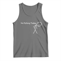 No Fishing Today Tank Top Funny Fishing Gifts Fathers Day - Wonder Print Shop