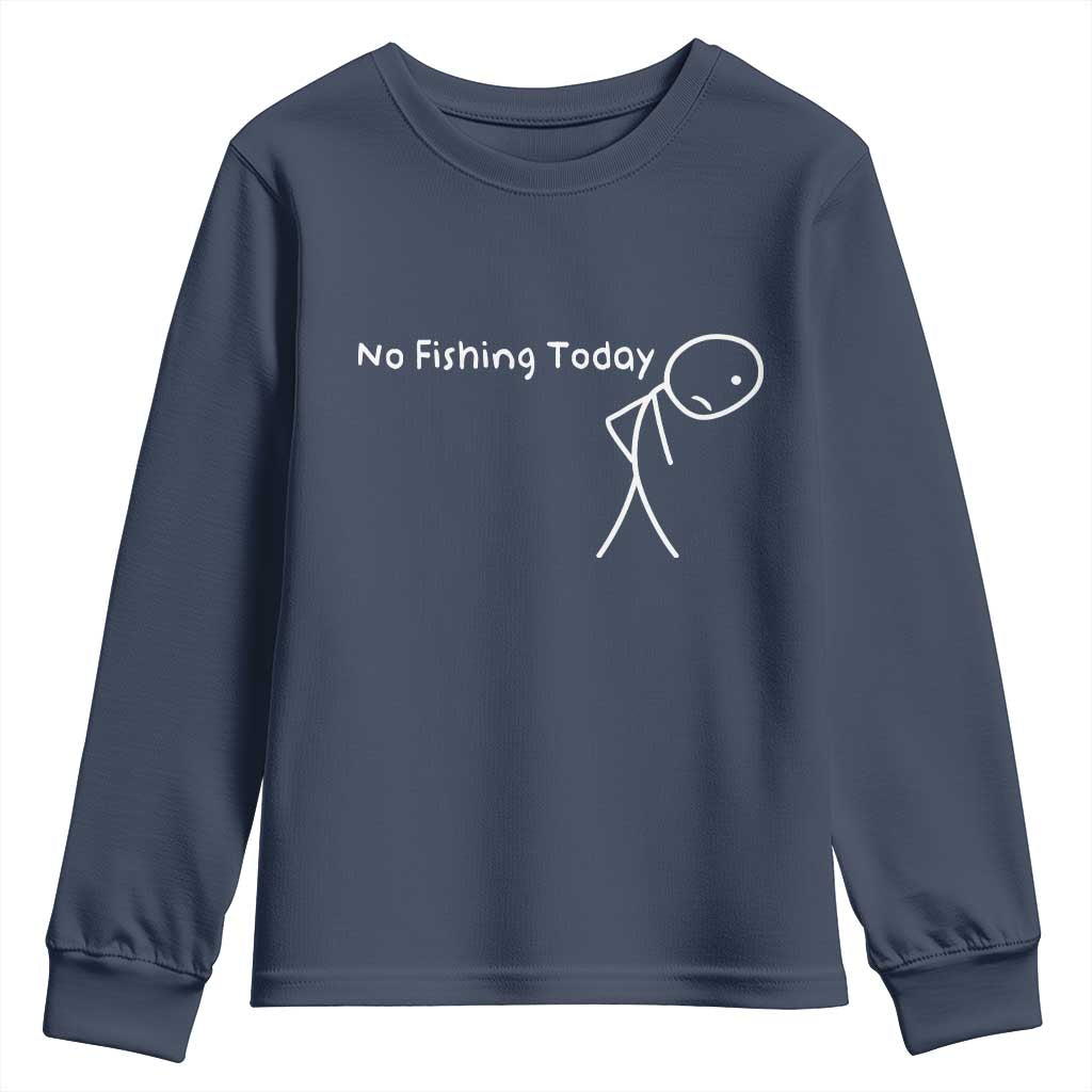 No Fishing Today Youth Sweatshirt Funny Fishing Gifts Fathers Day - Wonder Print Shop