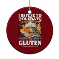 Gluten Intolerance Cat Meme Ceramic Ornament I Refuse To Tolerate Gluten