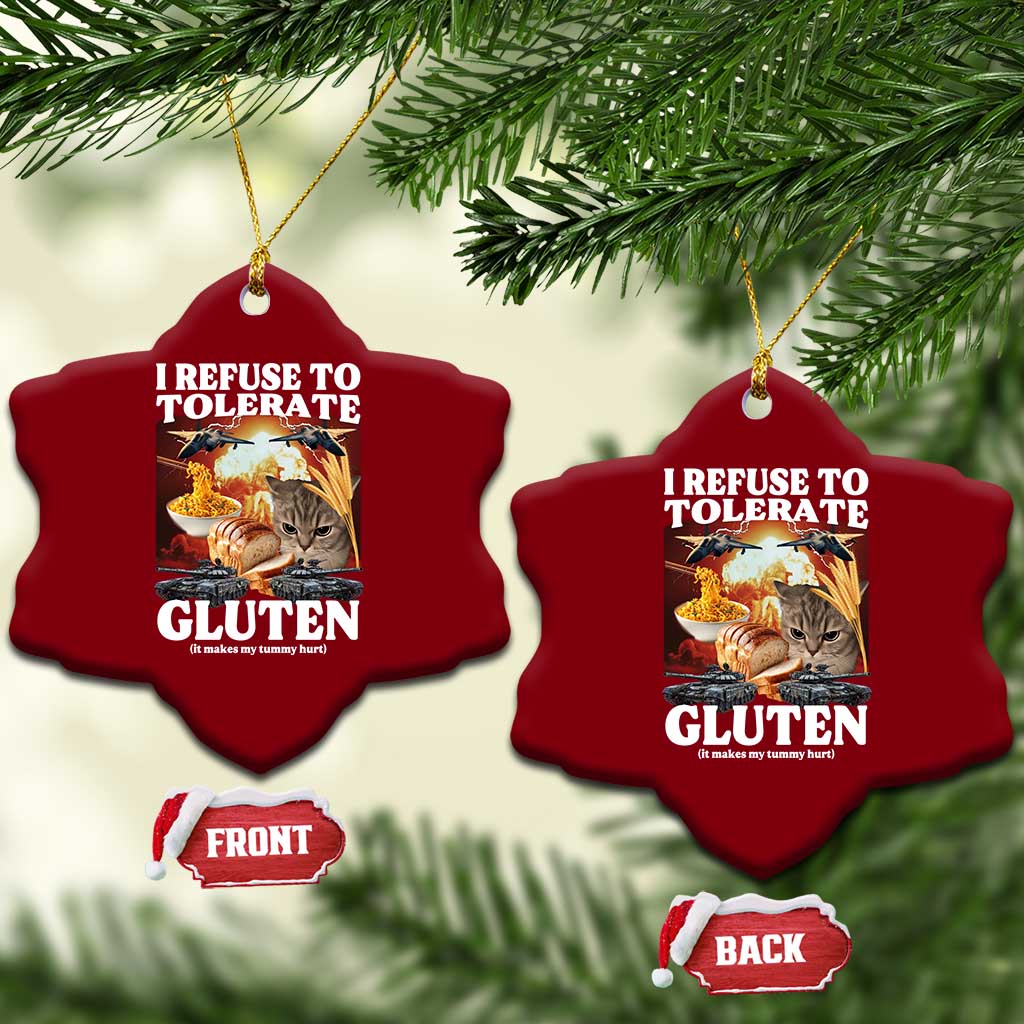 Gluten Intolerance Cat Meme Ceramic Ornament I Refuse To Tolerate Gluten