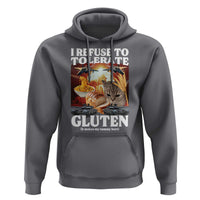 Gluten Intolerance Cat Meme Hoodie I Refuse To Tolerate Gluten