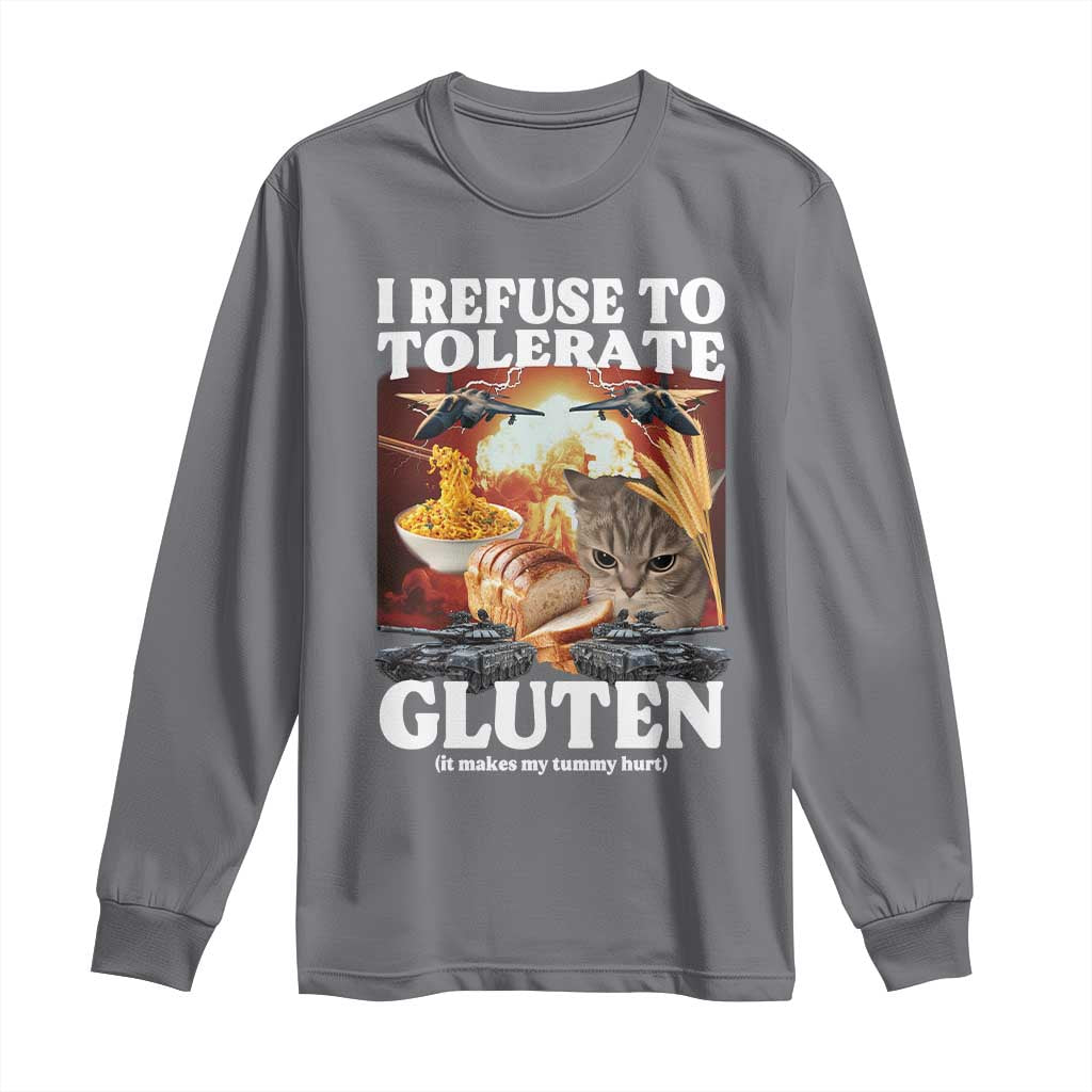 Gluten Intolerance Cat Meme Long Sleeve Shirt I Refuse To Tolerate Gluten