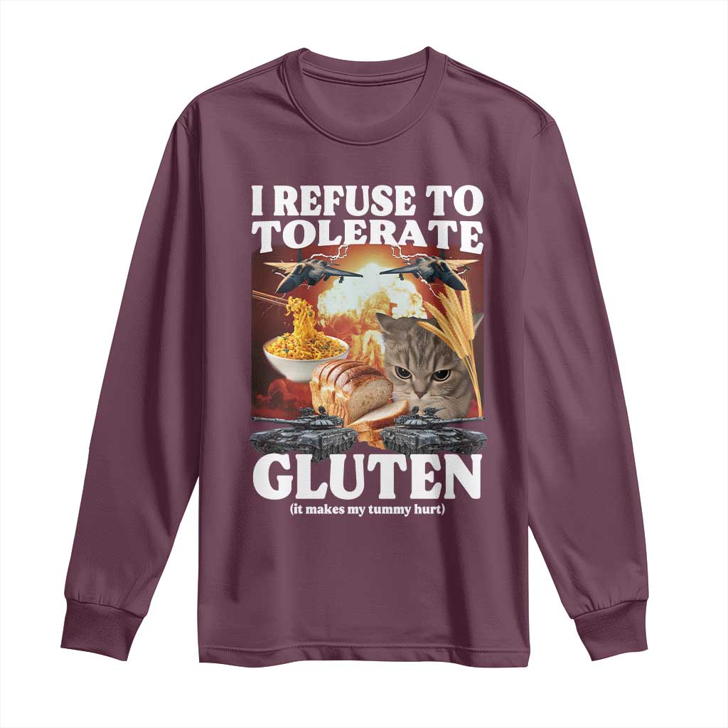 Gluten Intolerance Cat Meme Long Sleeve Shirt I Refuse To Tolerate Gluten