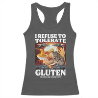 Gluten Intolerance Cat Meme Racerback Tank Top I Refuse To Tolerate Gluten