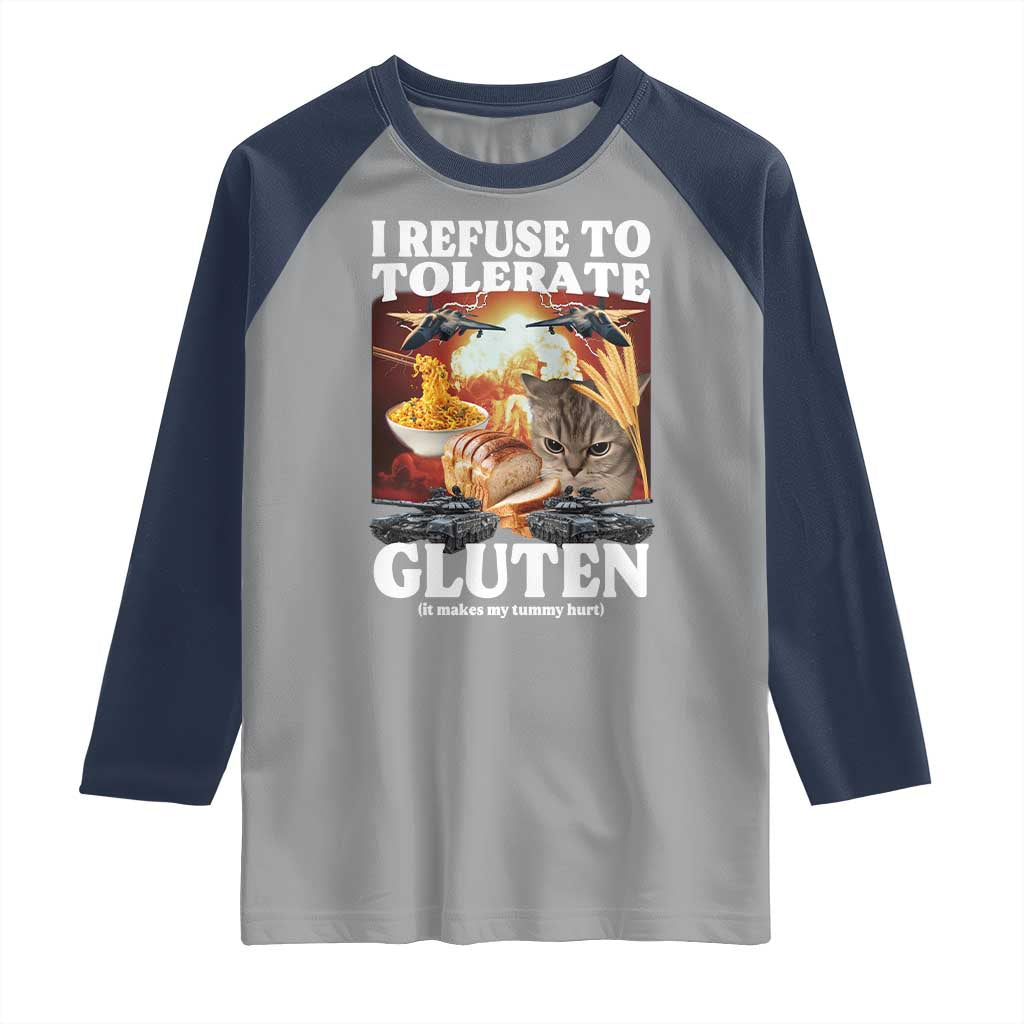Gluten Intolerance Cat Meme Raglan Shirt I Refuse To Tolerate Gluten