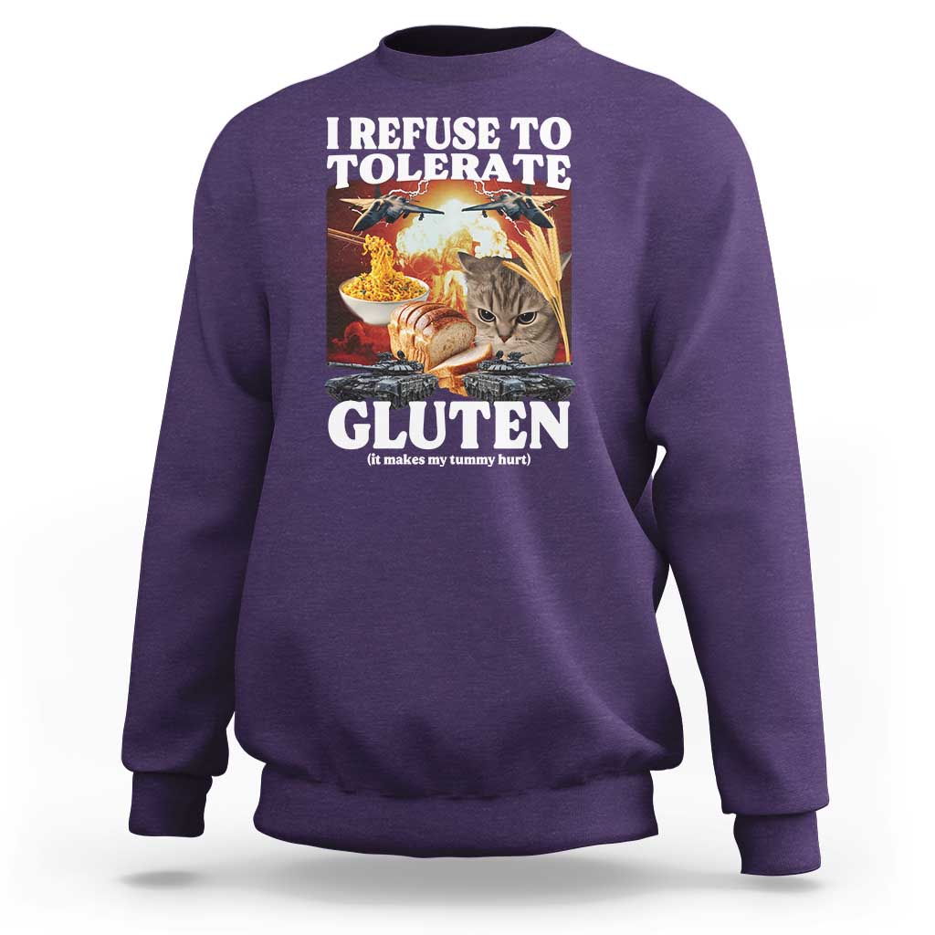 Gluten Intolerance Cat Meme Sweatshirt I Refuse To Tolerate Gluten