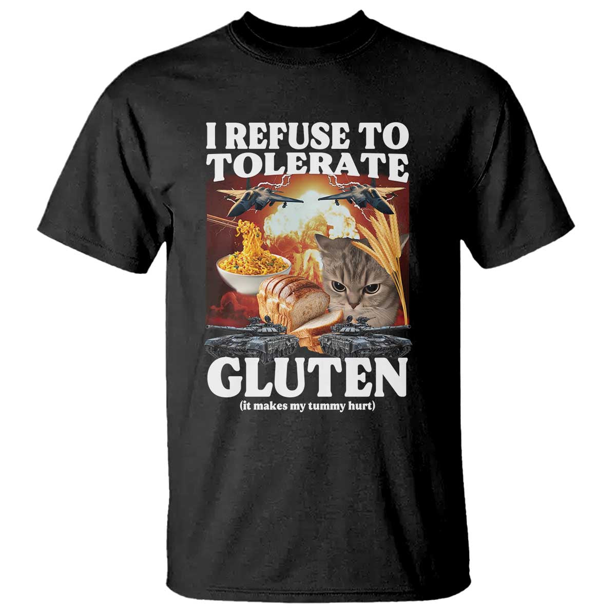 Gluten Intolerance Cat Meme T Shirt I Refuse To Tolerate Gluten