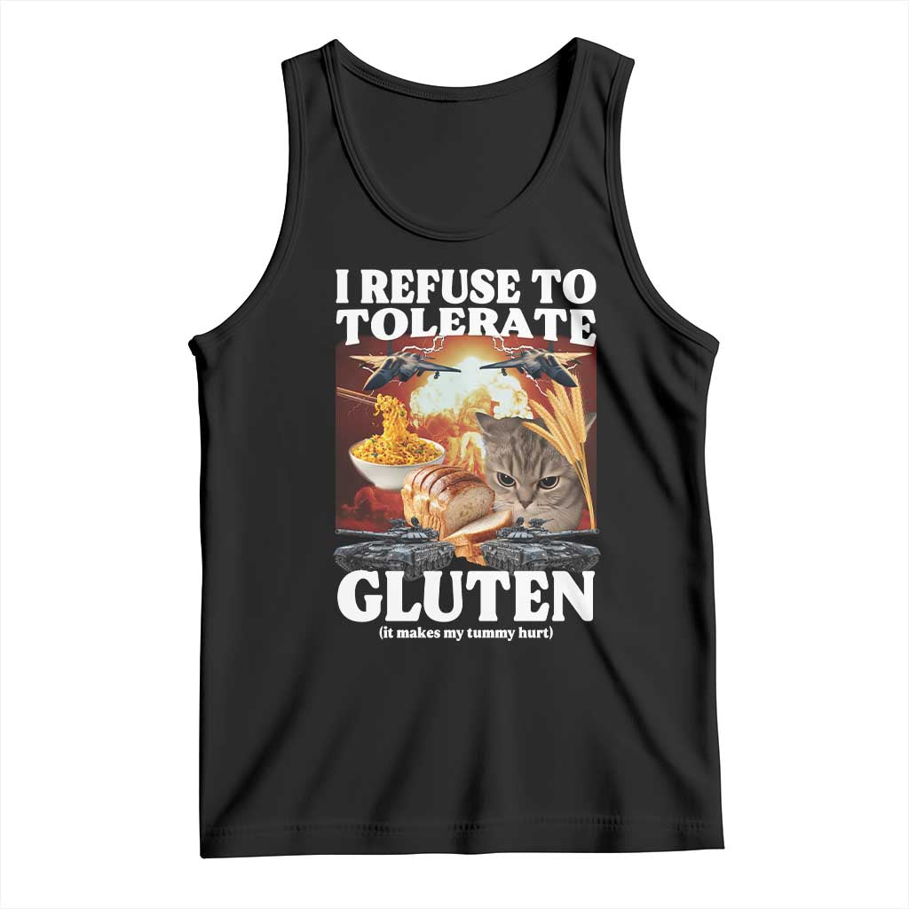 Gluten Intolerance Cat Meme Tank Top I Refuse To Tolerate Gluten
