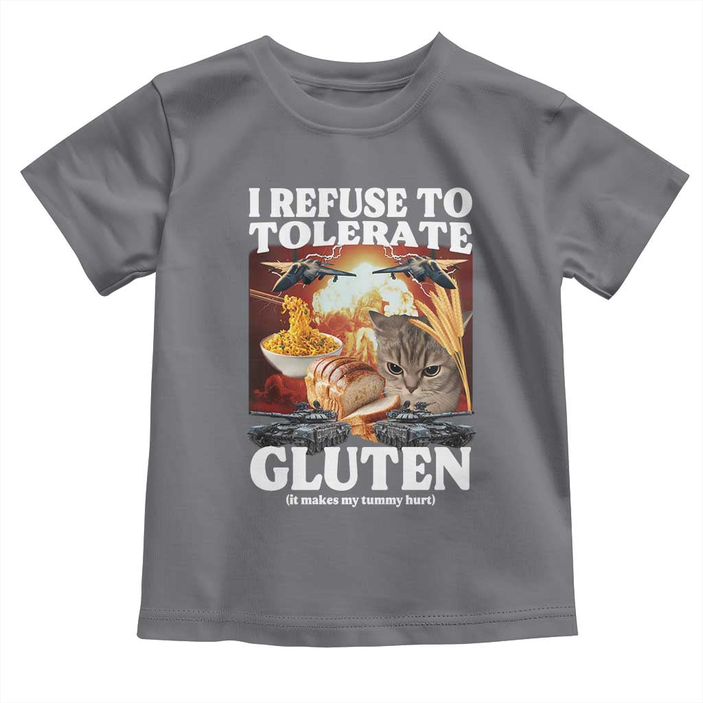 Gluten Intolerance Cat Meme Toddler T Shirt I Refuse To Tolerate Gluten