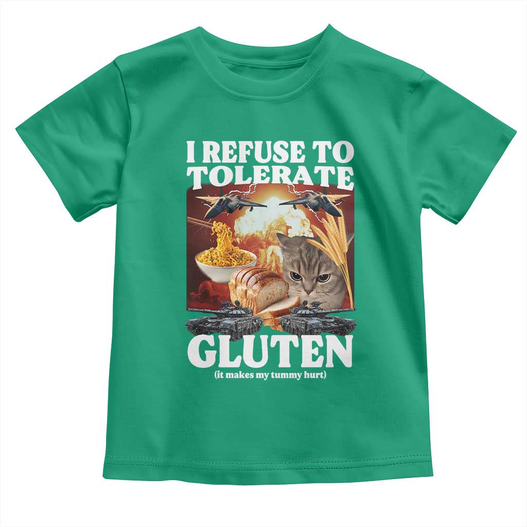 Gluten Intolerance Cat Meme Toddler T Shirt I Refuse To Tolerate Gluten