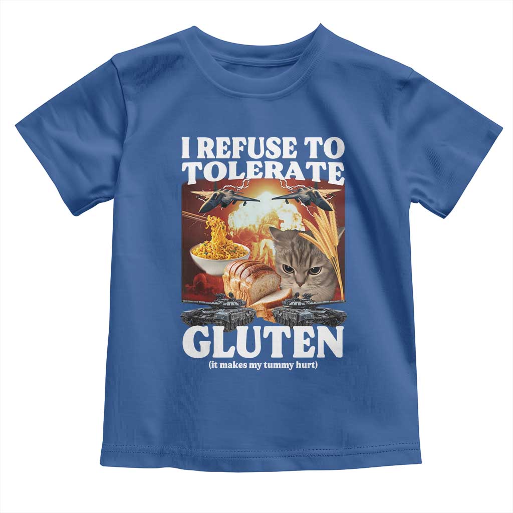 Gluten Intolerance Cat Meme Toddler T Shirt I Refuse To Tolerate Gluten