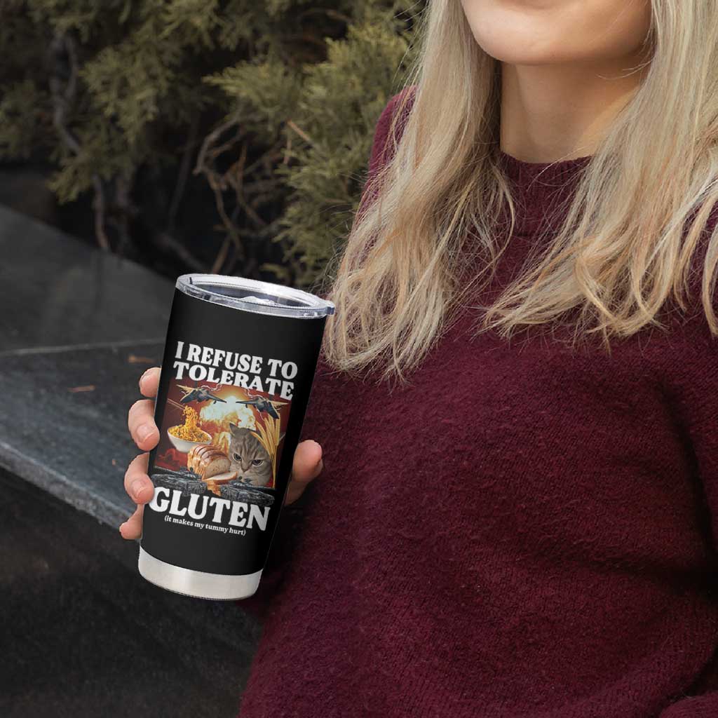 Gluten Intolerance Cat Meme Tumbler Cup I Refuse To Tolerate Gluten