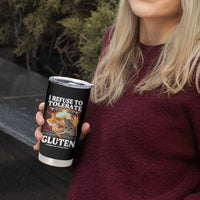 Gluten Intolerance Cat Meme Tumbler Cup I Refuse To Tolerate Gluten